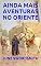 Livro AINDA MAIS AVENTURAS NO ORIENTE