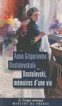 Dostoievski Memoires D Une Vie Babelio