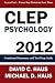 CLEP Psychology - 2012: Condensed Summary and Test Prep Guide