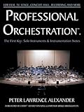 Professional Orchestration Vol 1: Solo Instruments & Instrumentation Notes by 