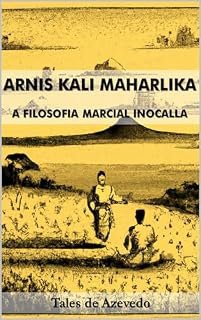 Livro Arnis Kali Maharlika : A Filosofia Marcial Inocalla