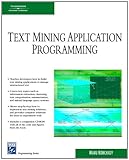 Text Mining Application Programming (Charles River Media Programming) cover