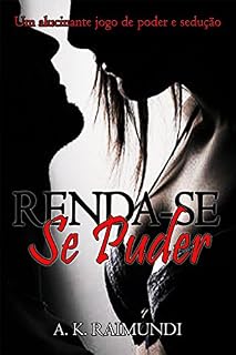 Livro Renda-se se puder: Um alucinante jogo de poder e sedução