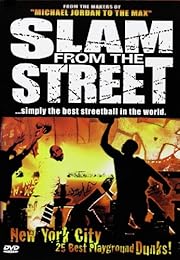 Slam From The Street Vol. 3 - New York City - 25 Best Playground Dunks