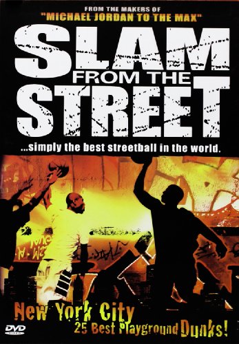 Slam From The Street Vol. 3 - New York City - 25 Best Playground Dunks