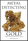 Image de Metal Detecting Gold: A Beginner’s Guide to Modern Gold Prospecting