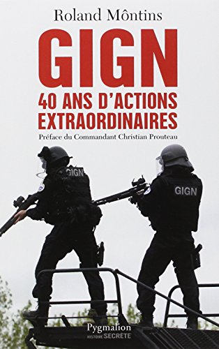 GIGN, 40 ans d'actions extraordinaires