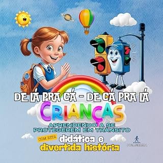 Livro DE LÁ PRA CÁ - DE CÁ PRA LÁ: "SUAS CRIANÇAS PROTEGIDAS ENQUANTO TRANSITAM"