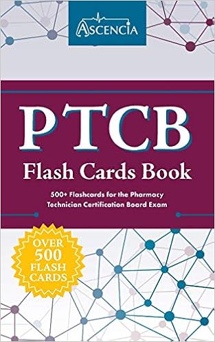 Ptcb Flash Cards Book 500 Flashcards For The Pharmacy Technician Certification Board Exam 9781635307825 Medicine Health Science Books Amazon Com