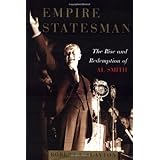 Empire Statesman: The Rise and Redemption of Al Smith