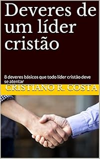 Livro Deveres de um líder cristão: 8 deveres básicos que todo líder cristão deve se atentar