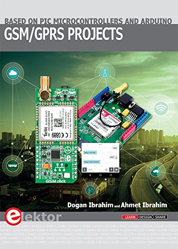 GSM/GPRS Projects Based on PIC Microcontrollers and Arduino