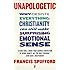 Unapologetic: Why, despite everything, Christianity can still make surprising emotional sense