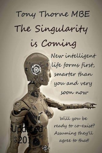 The Singularity is Coming..!: The Artificial Intelligence Explosion.