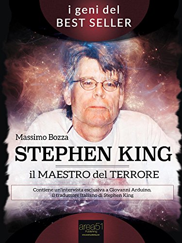 Stephen King. Il maestro del terrore: La vita, le ossessioni e i successi del re dell’horror (Italian Edition)