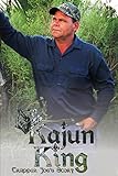 Kajun King Trapper Joe's Story by 