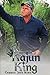 Kajun King Trapper Joe's Story by 