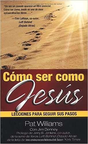 Cómo Ser Como Jesús Lecciones Para Seguir Sus Pasos How To - 