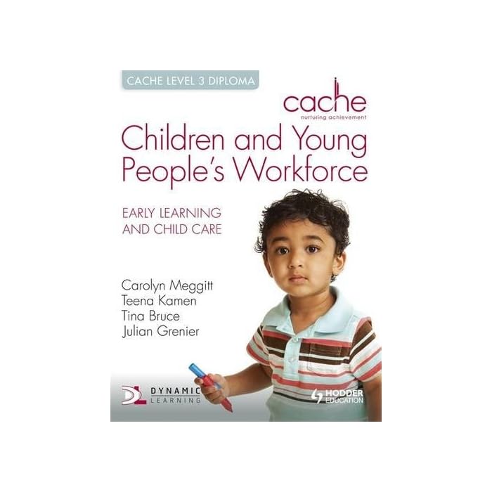 CACHE LEVEL 3 CHILDREN AND YOUNG PEOPLES WORKFORCE DIPLOMA EARLY LEARNING AND CHILD CARE BY BRUCE TINA MEGGITT CAROLYN GRENIER JULIAN ON 24062011 UNKNOWN EDITION PDF visual data 2