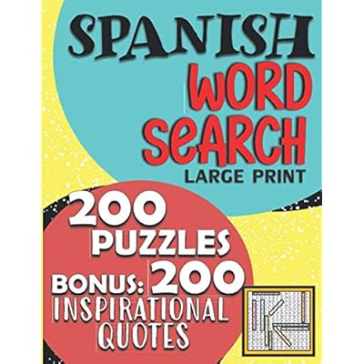 Buy Spanish Word Search Large Print 200 Puzzles Bonus 200 Inspirational Quotes Sopas De Letras En Espanol Letra Grande For Adults 200 Puzzles 200 Brain Activities Spanish Edition Paperback November 4 2020 Online In Indonesia B08qrb3bp3