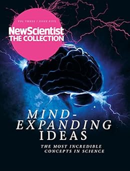 Mind-Expanding Ideas: The most incredible concepts in science (New