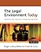 The Legal Environment Today: Business In Its Ethical, Regulatory, E-Commerce, and Global Setting