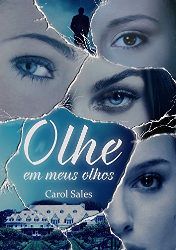 Olhe em meus olhos por [Sales, Carol]
