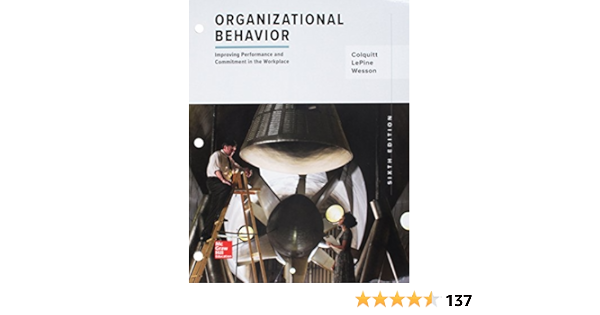 Loose Leaf Anizational Behavior Improving Performance And Mitment In The Workplace Colquitt Jason Lee Jeffery Wesson Michael 9781260157918 Books Loose Leaf Anizational Behavior Improving Performance And Mitment In The Workplace Colquitt Jason Lee Jeffery Wesson Michael 9781260157918 Books