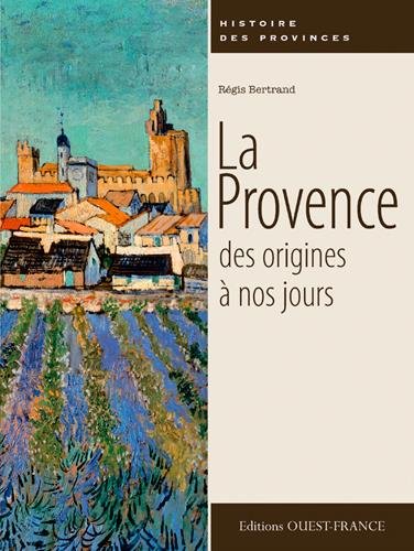 La  Provence des origines à nos jours