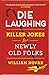 Die Laughing: Killer Jokes for Newly Old Folks