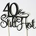 Black 40 & Still Hot Cake Topper Forty Anniversary Vow Renewal Wedding Cup Cake Keepsake