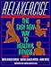 Relaxercise: The Easy New Way to Health and Fitness