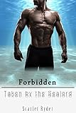 Forbidden: Taken by the Sealord: (Part I)(Sizzling Hot Deep Sea Romance)