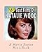 25 Best Films Of Natalie Wood: A Movie Poster Mini-Book