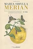 Maria Sibylla Merian: Metamorphosis Insectorum Surinamensium by Maria Sibylla Merian