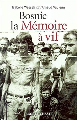 Amazon Fr Bosnie La Memoire A Vif Wesselingh Isabelle Vaulerin Arnaud Livres