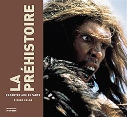 La  Préhistoire racontée aux enfants