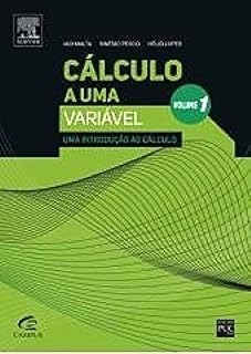 Livro Cálculo a uma Variável, Volume I: Introdução ao Cálculo