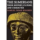 The Sumerians: Their History, Culture, and Character (Phoenix Books)