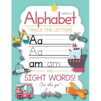 Trace Letters Of The Alphabet and Sight Words (On The Go): Preschool Practice Handwriting Workbook: Pre K, Kindergarten and Kids Ages 3-5 Reading And Writing