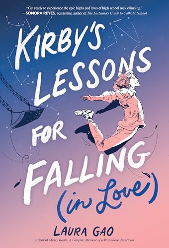 Kirby's Lessons for Falling (in Love): A Graphic Novel – A YA LGBTQ+ Romance About Rock Climbing, Astrology, and First Love