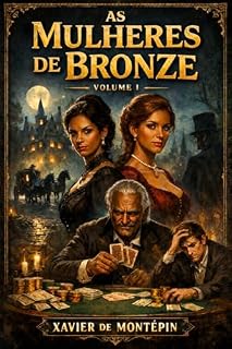 Livro As mulheres de bronze - Volume 1