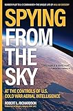 Spying from the Sky: At the Controls of US Cold War