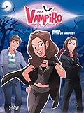 Chica Vampiro - Tome 1 - Mortel d'être une vampire (French Edition) by 