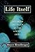 Life Itself: Exploring the Realm of the Living Cell by Boyce Rensberger