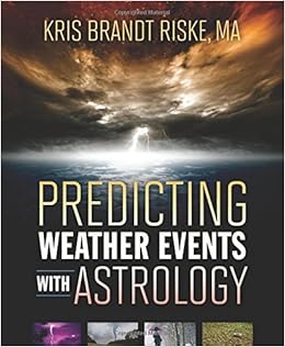 Predicting Weather Events With Astrology Kris Brandt Riske - 