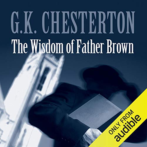 The Wisdom of Father Brown by G. K. Chesterton