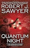 Robert J. Sawyer, "Quantum Night" (Ace, 2016)