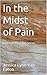 In the Midst of Pain (Praise the Lord Book 1) by Jessica Van Eaton