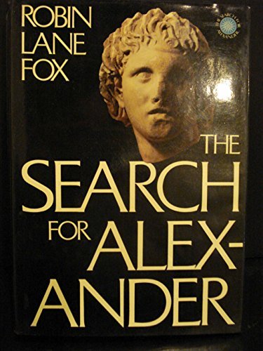 The Search for Alexander by Robin Lane Fox